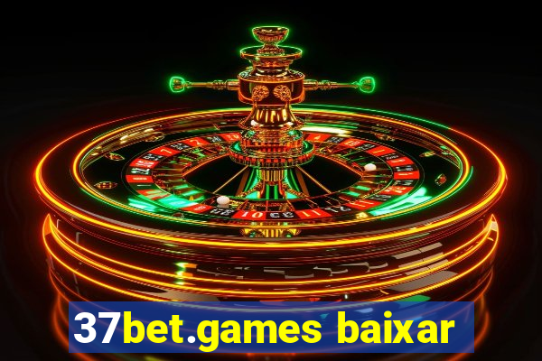 37bet.games baixar